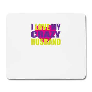 Geschenk für Ehemann Mousepad - Ich liebe meinen verrückten Ehemann