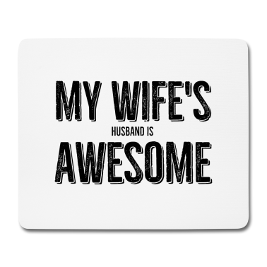 Geschenk für Ehemann Mousepad - Der Ehemann meiner Frau ist ehrfürchtig