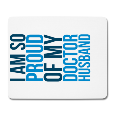 Geschenk für Ehemann Mousepad - Ich bin so stolz auf meinen Doktor Ehemann