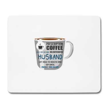 Geschenk für Ehemann Mousepad - Prescription Kaffee Ehemann Ehemann und Kaffee-Lie
