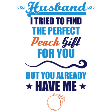 Motiv Pfirsich Ehemann Geschenk