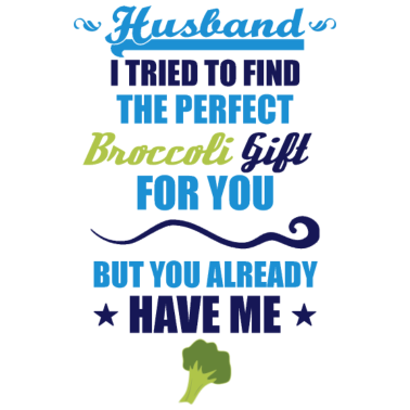 Motiv Brokkoli Ehemann Geschenk