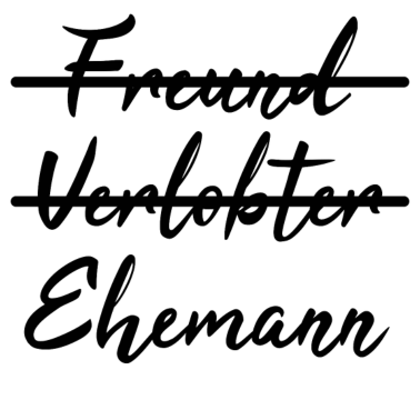 Motiv Nicht Freund, sondern Ehemann - Geschenkidee