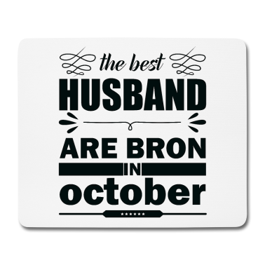 Geschenk für Ehemann Mousepad - Die besten Ehemänner sind im Oktober geboren