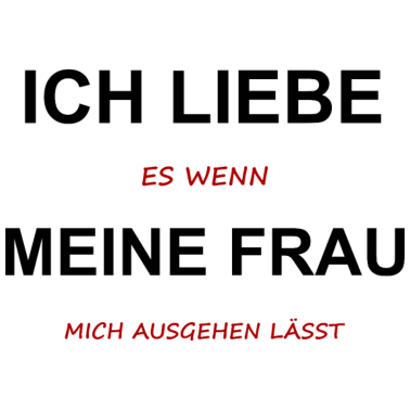 Motiv Ich Liebe Meine Frau Ausgehen Weib Ehemann T-Shirt