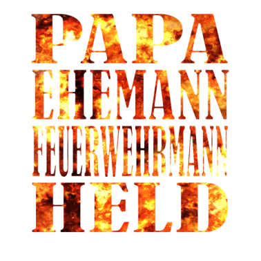 Motiv PAPA EHEMANN FEUERWEHRMANN HELD