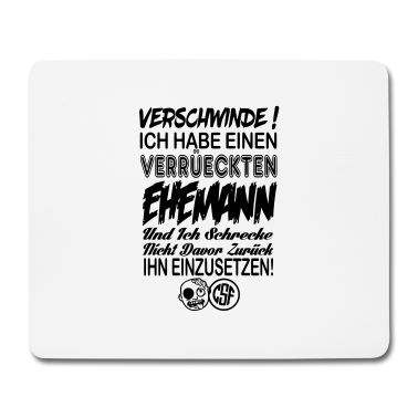 Geschenk für Ehemann Mousepad - Hau ab Ich habe einen Verrueckten Ehemann ...