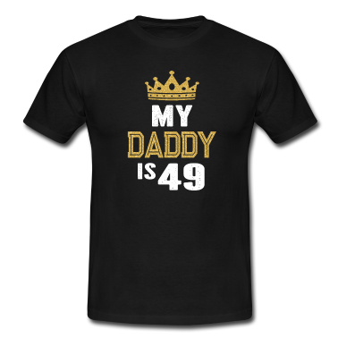 Geburtstagsgeschenk Vater T-Shirt - Mein Vater ist 49 Jahre alt 49. Vater Geburtstagsgeschenk