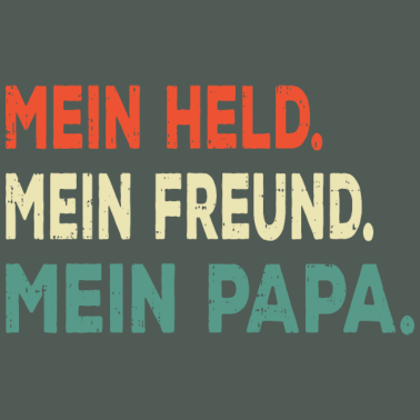 Motiv Mein Held mein Freund mein Papa Vater Vatertag