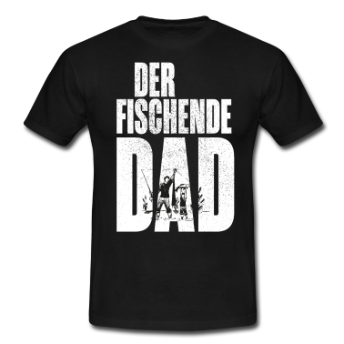 Geburtstagsgeschenk Vater T-Shirt - Der Fischende Dad Papa Vater Angler Angeln Sprüche