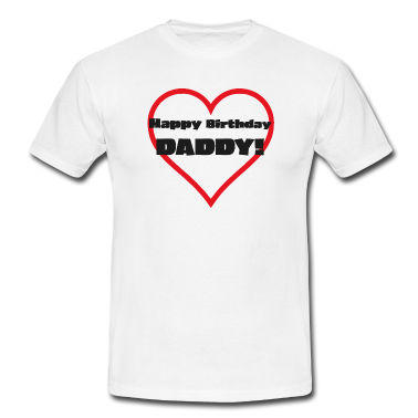 Geburtstagsgeschenk Vater T-Shirt - Happy Birthday Dad Papa Vater Geburtstagsgeschenk