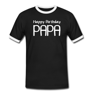 Geburtstagsgeschenk Vater T-Shirt - Happy Birthday Papa