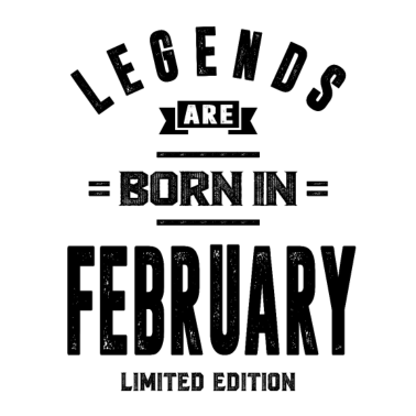 Motiv Geburtstagsgeschenk-Legenden werden im Februar geboren