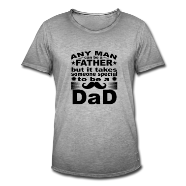 Geburtstagsgeschenk Vater T-Shirt - Jeder Mann kann Vater sein