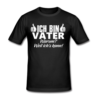 Geburtstagsgeschenk Vater T-Shirt - Ich Bin Vater Weil Ichs Kann