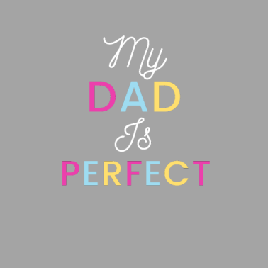 Motiv Mein Vater ist perfekt
