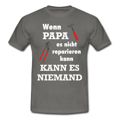 Geburtstagsgeschenk Vater T-Shirt - Papa Handwerker Geschenk Lustiger Spruch Reparatur