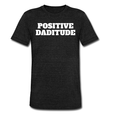 Geburtstagsgeschenk Vater T-Shirt - POSITIVE DADITUDES