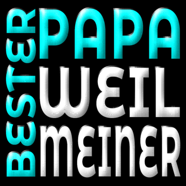 Motiv BESTER PAPA WEIL MEINER VATERTAGSGESCHENKE VATER