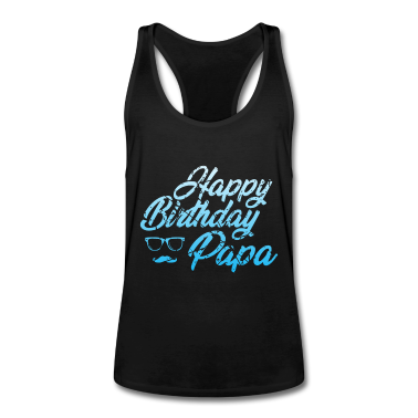 Geburtstagsgeschenk Vater Tank Top - Happy Birthday Papa Vater Geburtstag