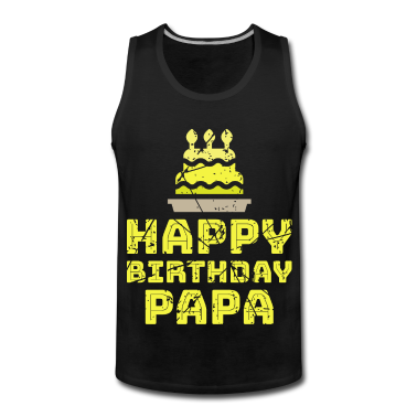 Geburtstagsgeschenk Vater Tank Top - Happy Birthday Papa Vater Geburtstag