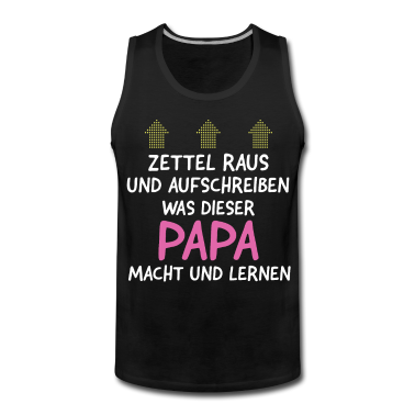 Geburtstagsgeschenk Vater Tank Top - Spruch Lustig Papa Vater Eltern Witzig Vatertag