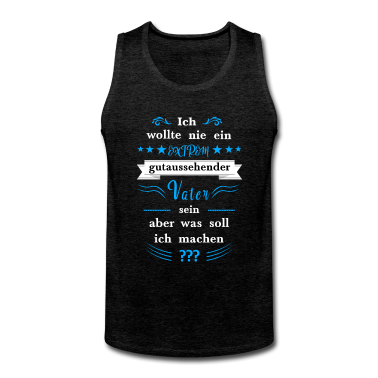 Geburtstagsgeschenk Vater Tank Top - Vatertag o. Geburtstagsgeschenk lustig cool vater