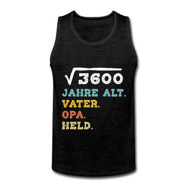 Geburtstagsgeschenk Vater Tank Top - 60. Geburtstagsgeschenk Wurzel 3600 Vater Opa Held