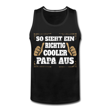 Geburtstagsgeschenk Vater Tank Top - Papa Vater Geschenk Geburtstag lustige Bestseller