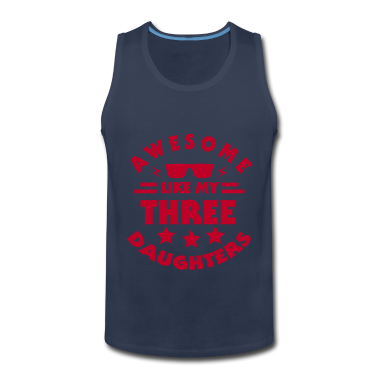 Geburtstagsgeschenk Vater Tank Top - Awesome like my three daughters Vater, Papa,