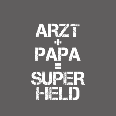 Motiv Vater Papa Arzt Doktor Mediziner Lustiger Spruch