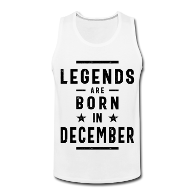 Geburtstagsgeschenk Vater Tank Top - Geburtstagsgeschenk-Legenden werden im Dezember geboren