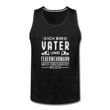 Geburtstagsgeschenk Vater Tank Top - Feuerwehrmann und Vater