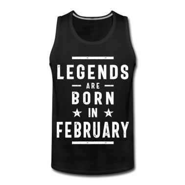 Geburtstagsgeschenk Vater Tank Top - Geburtstagsgeschenk-Legenden werden im Februar geboren