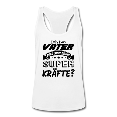Geburtstagsgeschenk Vater Tank Top - Ich bin Vater was sind deine Superkräfte? Geschenk