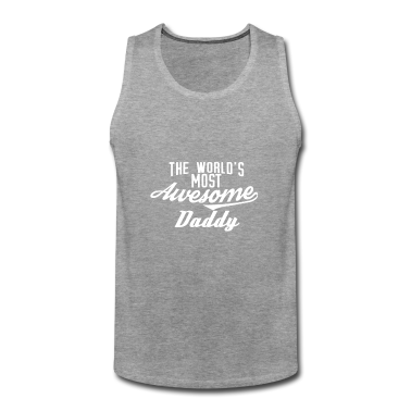 Geburtstagsgeschenk Vater Tank Top - The world's most awesome Daddy - weiß