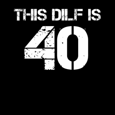 Motiv Dilf 40 Geburtstagsgeschenk zum 40 Jährigen Vater