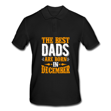 Geburtstagsgeschenk Vater Poloshirt - Die besten Väter werden im Dezember als Geburtstagsgeschenk geboren