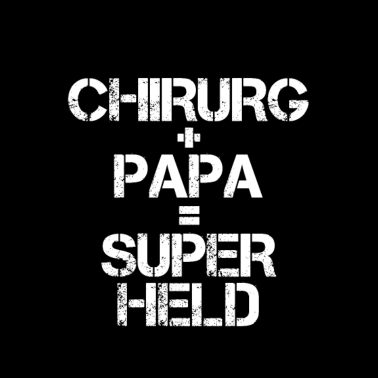 Motiv Papa Vater Chirurg Arzt Mediziner lustig Geschenk