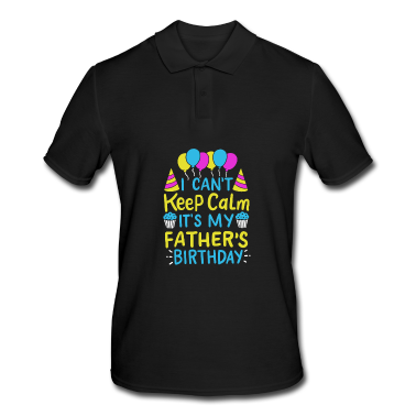 Geburtstagsgeschenk Vater Poloshirt - Ich kann mich nicht beruhigen Es ist das Geburtstagsgeschenk meines Vaters
