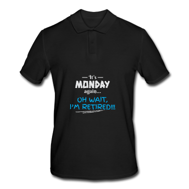 Geburtstagsgeschenk Vater Poloshirt - Ruhestand Es ist Montag wieder Geburtstagsgeschenk