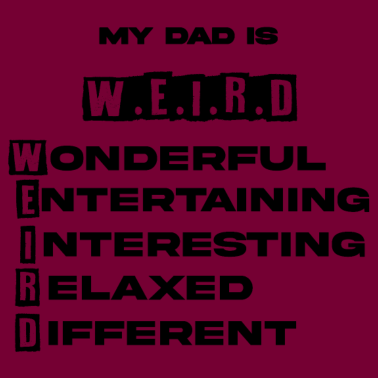 Motiv Mein Vater ist W.E.I.R.D