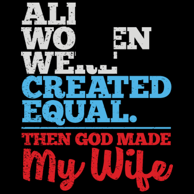 Motiv Alle Frauen wurden gleich geschaffen Geschenk