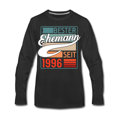 Geburtstagsgeschenk Vater Langarmshirt - 25. Hochzeitstag Mann Bester Ehemann Seit 1996