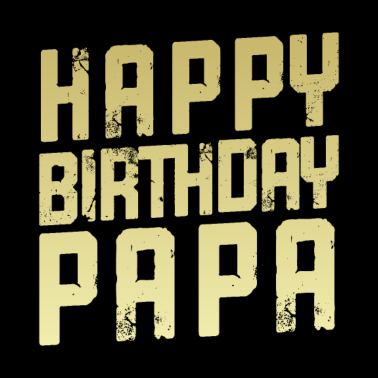 Motiv Happy Birthday Papa Vater Geburtstag