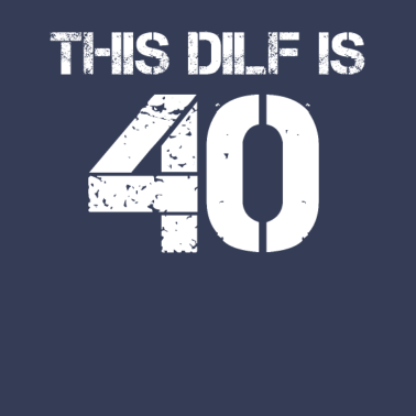 Motiv Dilf 40 Geburtstagsgeschenk zum 40 Jährigen Vater