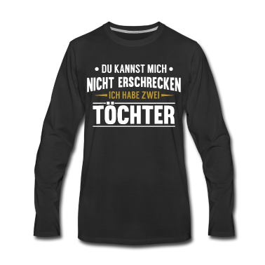 Geburtstagsgeschenk Vater Langarmshirt - Papa Geburtstagsgeschenk Habe zwei Toechter Vater