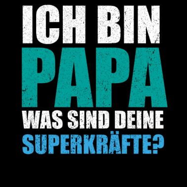 Motiv Papa Superkraft Lustig Vatertag Vater Spruch witz