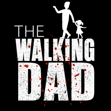 Motiv Papa Dad Vater Vatertag the Walking Dad lustig