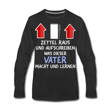 Geburtstagsgeschenk Vater Langarmshirt - Spruch Zettel Raus lustig Vater Tag Papa Geburt